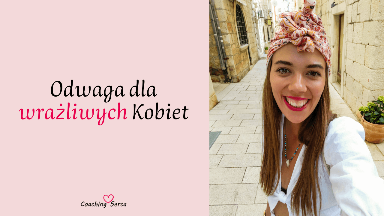 Odwaga dla wrażliwych Kobiet